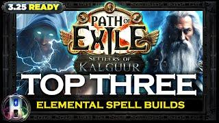 [PoE 3.25] TOP 3 ELEMENTAL SPELL BUILDS - SETTLERS OF KALGUUR - PATH OF EXILE - POE BUILDS