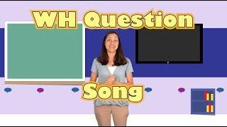 WH Questions Song | Songs for Speech Therapy and ELD