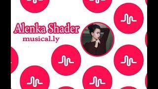 Alenka Shader | Musical.ly  #2