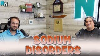 Sodium Disorders | Podcast