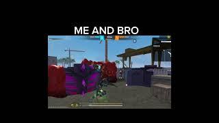ME and bro