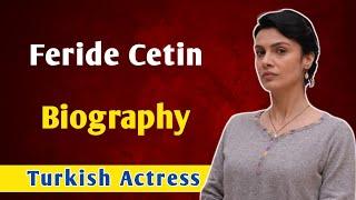 Most Beautiful Actress feride Cetin Biography