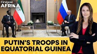 Equatorial Guinea: Russia Deploys 200 Military Instructors Amid Sex Scandal | Firstpost Africa