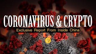 Inside China: What the Coronavirus Reveals About Crypto | Cointelegraph Report