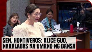 Sen. Hontiveros, ibinunyag na nakalabas na umano ng bansa si Alice Guo