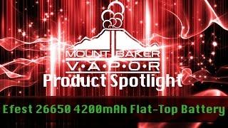 Vapor Product Spotlight: Efest 26650 4200mAh Flat-Top E-Cigarette Battery