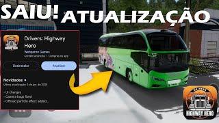 SAIUU!!!-A NOVA ATUALIZAÇÃO DO Drivers Highway Hero COM NOVO ÔNIBUS CORREÇÕES DE BUGS E MUITO MAIS..