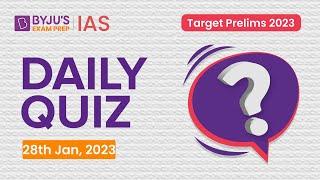 Daily Quiz (28 January 2023) for UPSC Prelims | General Knowledge (GK) & Current Affairs Questions