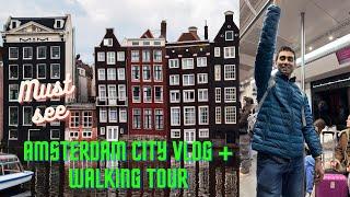 Amsterdam City Tour + Walking Tour | Latest 2023 | Things not to miss in Amsterdam