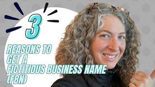 3 Reasons to get a Fictitious Business Name (FBN)