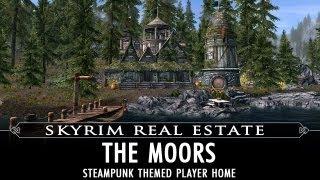 Skyrim Real Estate: The Moors - A Steampunk Themed Player Home