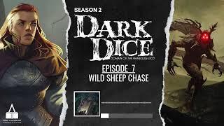 Dark Dice | Season 2 | Ep. 7 | Wild Sheep Chase