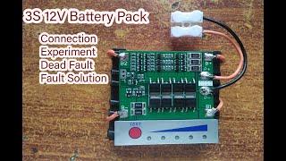 12V Battery Pack Using 3S BMS | How to use 3S BMS | BMS Fault & Solution || Dedad BMS Will Work