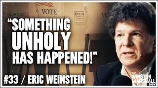 Eric Weinstein - Is This the End of Honest Journalism | The Winston Marshall Show #033