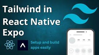 How to use tailwindcss in react native expo | React Native latest tutorial | TailwindCSS |Nativewind