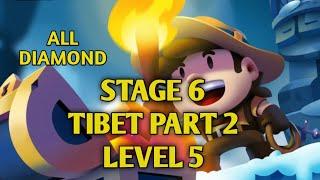 STAGE 6 TIBET PART 2 LEVEL 5 Diamond Quest: Don't Rush gameplay