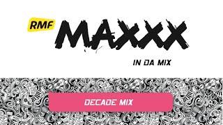 RMF MAXXX In Da Mix | Decade Mix