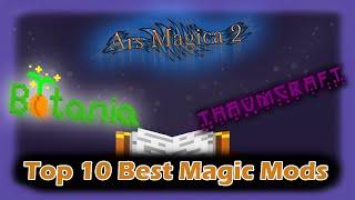 TOP 10 MINECRAFT MAGIC MODS!!! -- 150 Subscriber Special