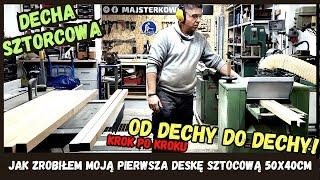 Jak zrobić dechę sztorcową - krok po kroku - OD DECHY DO DECHY cz.1