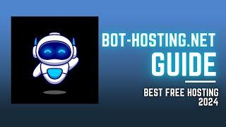 Best Free Discord Bot Host | Bot-Hosting.Net | Guide #2 | 2024