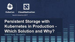 Persistent Storage with Kubernetes in Production - Which Solution and Why? [I] - Cheryl Hung