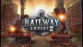 Railway Empire 2 - Ep 1: Tutorial and Campaign Start!