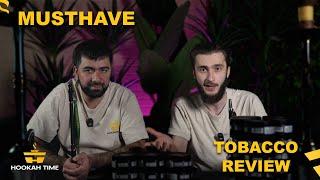 MUSTHAVE tobacco | REVIEW | Hookah Time LA | How to make hookah?