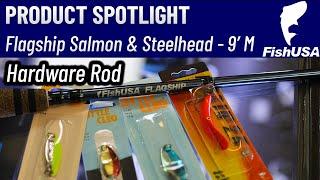 FishUSA Flagship Salmon & Steelhead Spinning Rods - 9' M - When To Use It