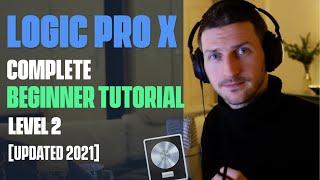 Logic Pro X Tutorial - Everything You Need To Know For Beginners - LEVEL 2