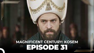 Magnificent Century: Kosem Episode 31 (English Subtitle)