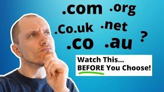 .Com, .Co, .Org, .Co.uk, .Net? Watch This Before Choosing Domain!