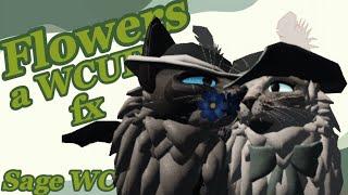 Flowers meme || WCUE || Sage WC