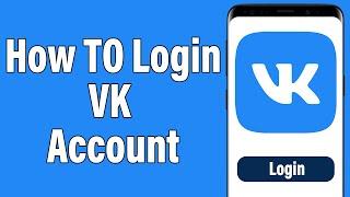 VK Login 2021 | VK Account Login Help | VK App Sign In | Login To VK.com