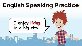 English Speaking Practice: Using Gerunds (Verb + -ING)