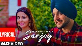 Sanjog (Full Lyrical Song) Mehtab Virk Ft Sonia Mann | Dr Shree, Urs Guri | Latest Punjabi Song 2020