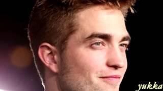 Robert Pattinson -You're the best )