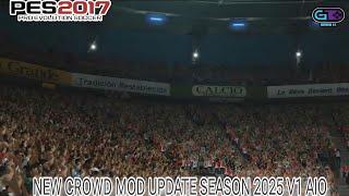 NEW CROWD MOD UPDATE SEASON 2025 V1 AIO | PES 2017