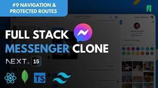 Build & Deploy A Realtime FullStack Messenger Clone With NextJS 15 |#9 Navigation & Protected Routes