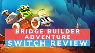 Bridge Builder Adventure Switch Review | Buy or Avoid?