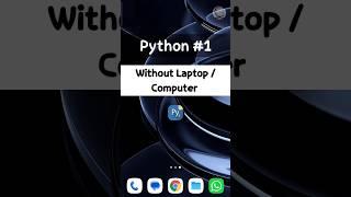 Python Basics | First Program on mobile | Mobile Coding Tutorial #Python  #shorts  #MobileCoding