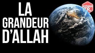 L'EXISTENCE ET LA GRANDEUR D'ALLAH (À partager !)