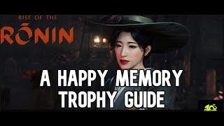 Rise of the Ronin - A Happy Memory Trophy Guide