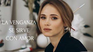 LA VENGANZA SE SIRVE CON AMOR | Mejor película 2025 | PELÍCULA EN ESPAÑOL