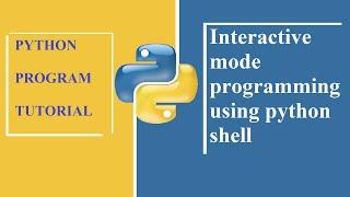 interactive mode programming using python shell