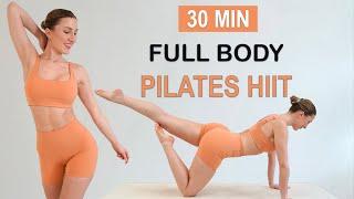 30 MIN FULL BODY PILATES HIIT Workout | Burn Fat + Tone Muscles, Feel Strong, No Repeat