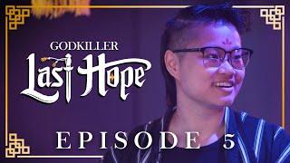 GODKILLER: Last Hope | Episode 5