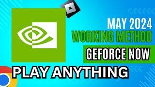 {PATCHED} NEW GEFORCE NOW METHOD WORKING MAY 2024 | PLAY ANYTHING