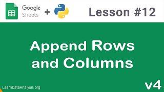 Google Sheets API in Python | Append Rows and Columns