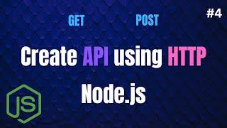 How to Create API in Node js using HTTP Module