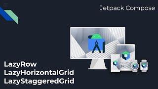 Jetpack Compose: Building a Dynamic List with LazyRow, LazyHorizontalRow, and LazyStaggeredRow